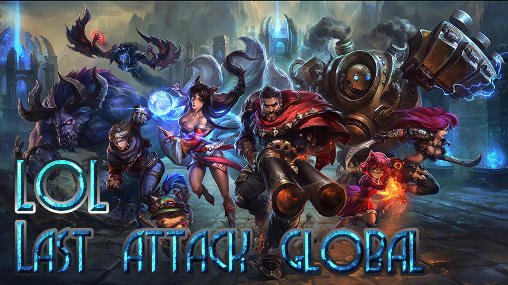 download LOL: Last attack global apk